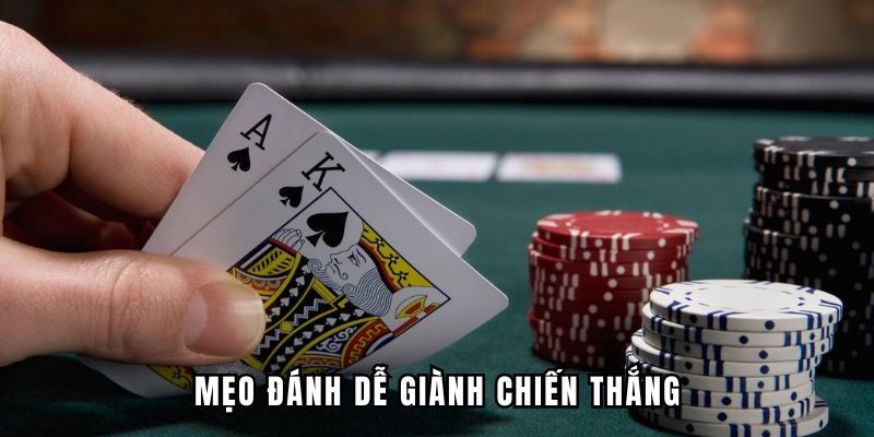 Mẹo đánh dễ giành chiến thắng