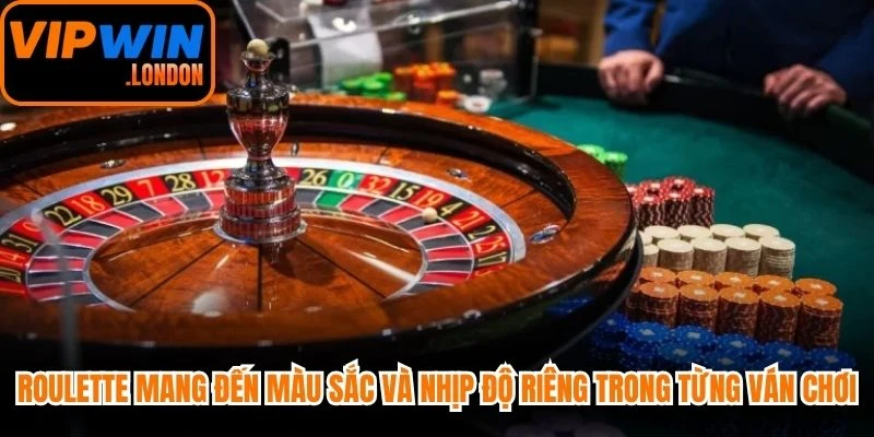 Roulette mang đến màu sắc và nhịp độ riêng trong từng ván chơi