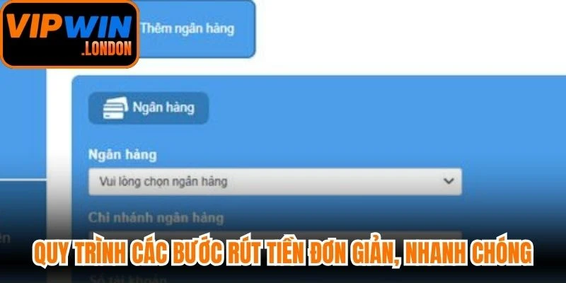 Quy trình các bước rút tiền đơn giản, nhanh chóng tại VIPWIN